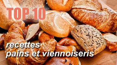 Top 10 des recettes de pains et viennoiseries