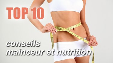 Top 10 des conseils minceur et d'alimentation saine