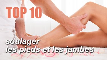 Top 10 des astuces pour calmer les douleurs des pieds et des jambes