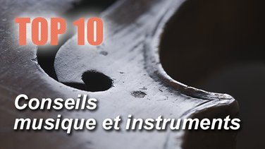 Top 10 conseils spécial musique et instruments