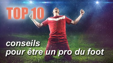 Top 10 gestes techniques au football